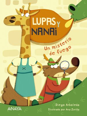 cover image of Lupas y Nanai. Un misterio de fuego
